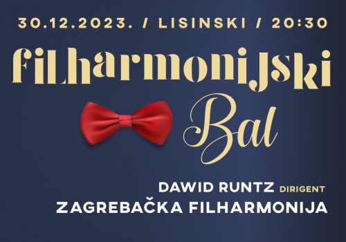 FILHARMONIJSKI BAL DAWID RUNTZ, dirigent 30. prosinca 2023 20:30 KDVL